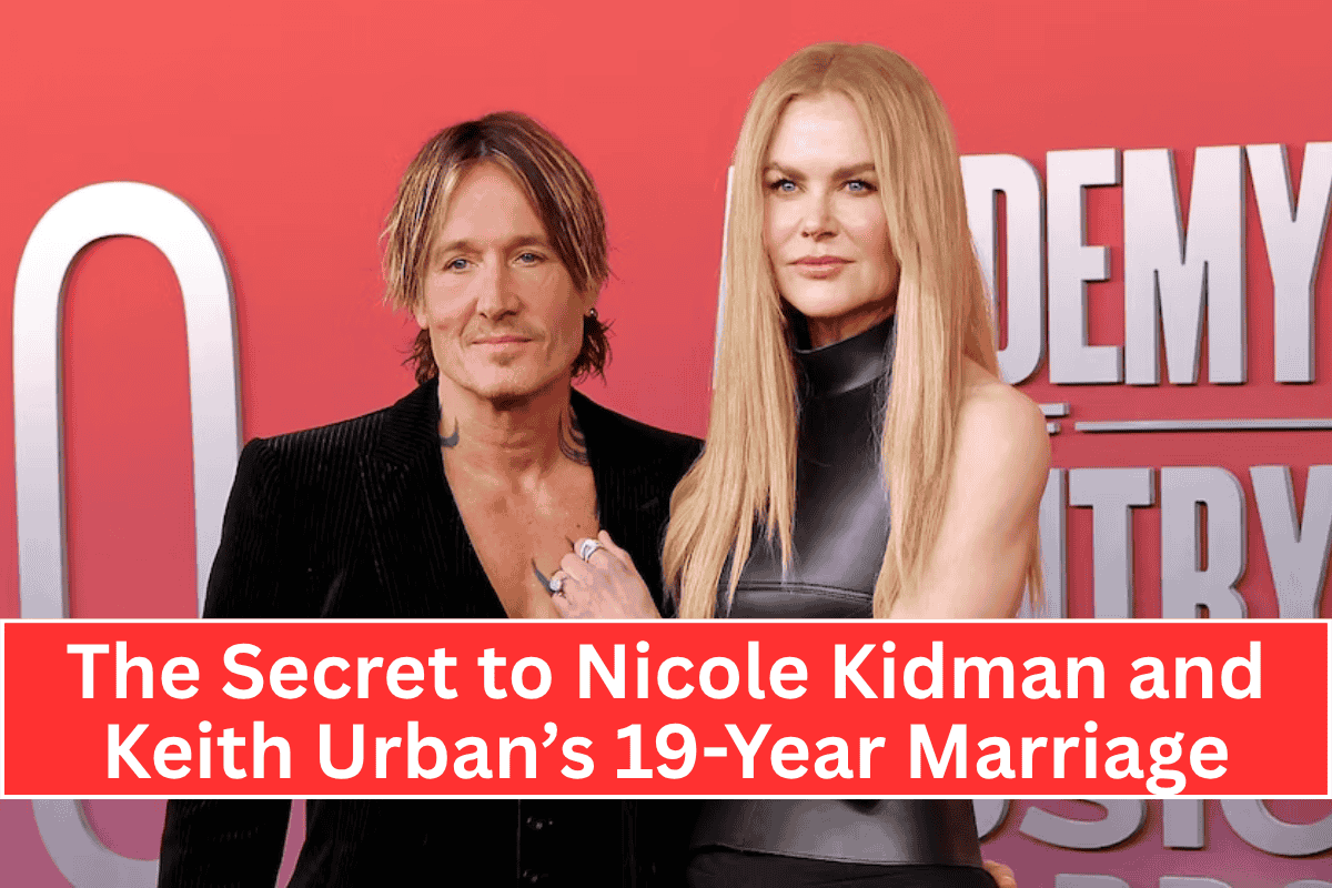 The Secret to Nicole Kidman and Keith Urban’s 19-Year Marriage
