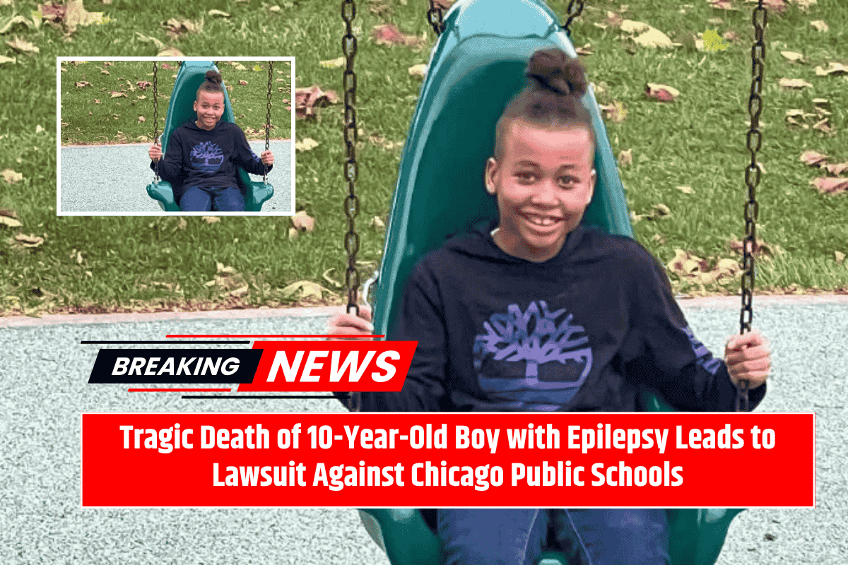Tragic Death of 10-Year-Old Boy with Epilepsy Leads to Lawsuit Against Chicago Public Schools