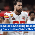 Travis Kelce’s Shocking Reason for Coming Back to the Chiefs This Season