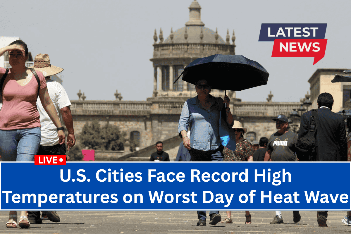U.S. Cities Face Record High Temperatures on Worst Day of Heat Wave