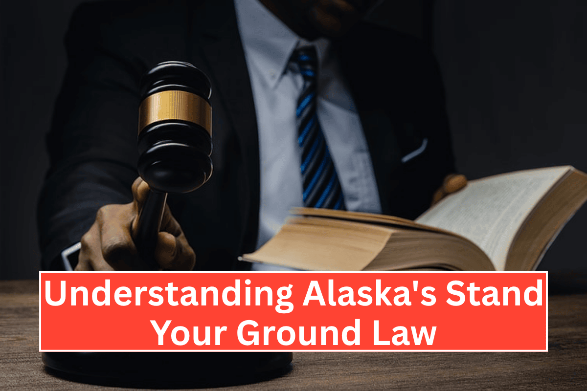 Understanding Alaska's Stand Your Ground Law