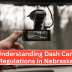 Understanding Dash Cam Regulations in Nebraska