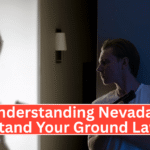 Understanding Nevada's Stand Your Ground Law