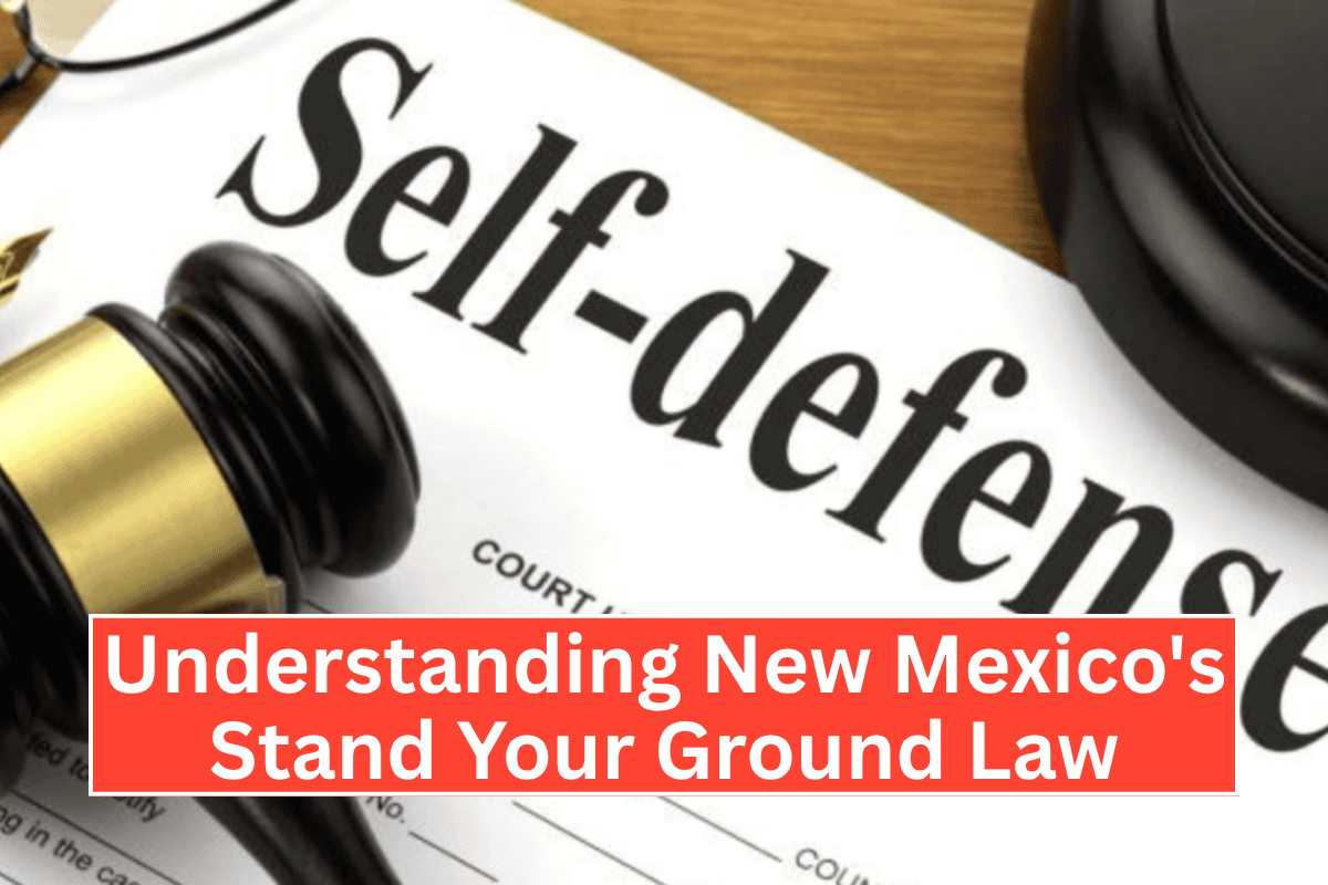 Understanding New Mexico's Stand Your Ground Law