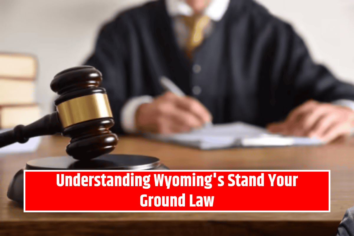 Understanding Wyoming's Stand Your Ground Law