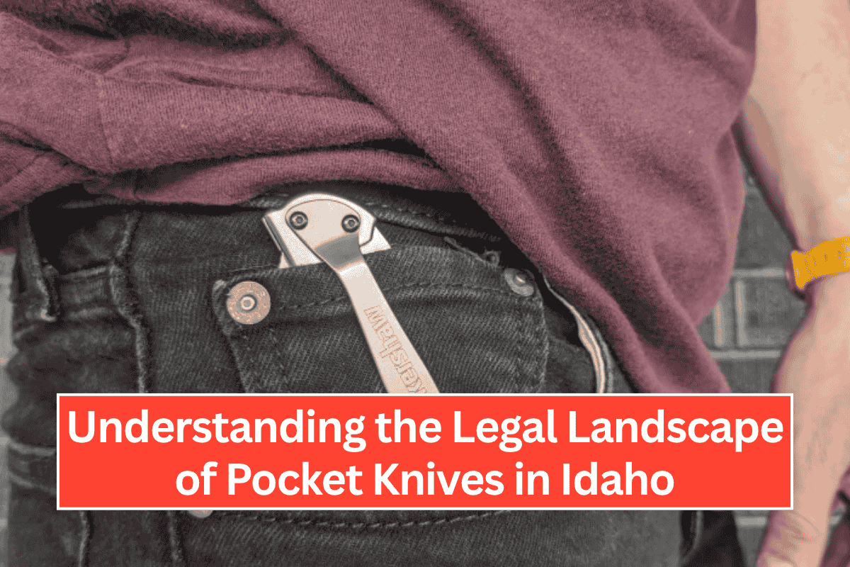 Understanding the Legal Landscape of Pocket Knives in Idaho