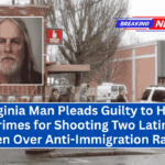 Virginia Man Pleads Guilty to Hate Crimes for Shooting Two Latino Men Over Anti-Immigration Rage