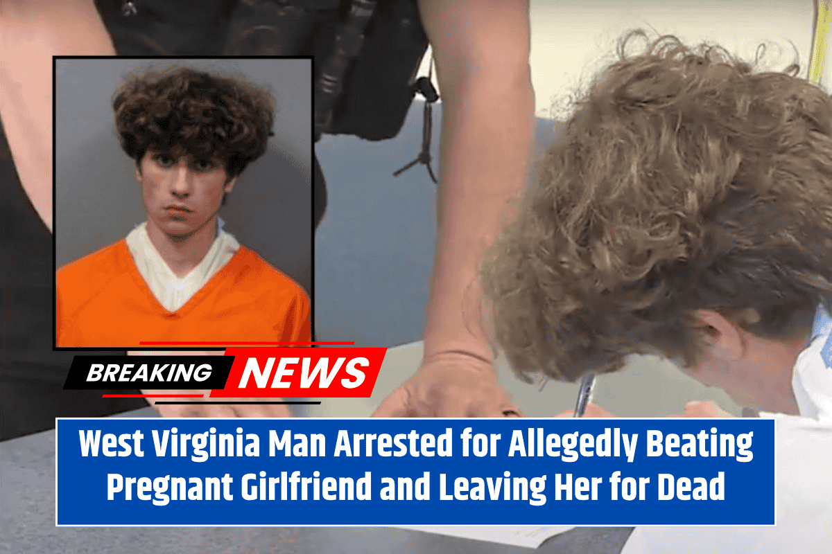 West Virginia Man Arrested for Allegedly Beating Pregnant Girlfriend and Leaving Her for Dead