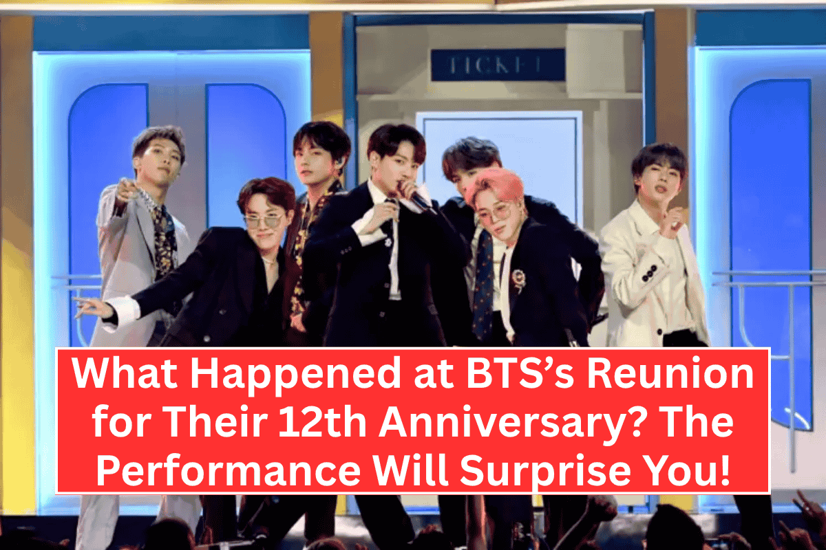 "What Happened at BTS’s Reunion for Their 12th Anniversary? The Performance Will Surprise You!"