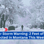 "Winter Storm Warning: 2 Feet of Snow Expected in Montana This Weekend"