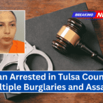 Woman Arrested in Tulsa County for Multiple Burglaries and Assault