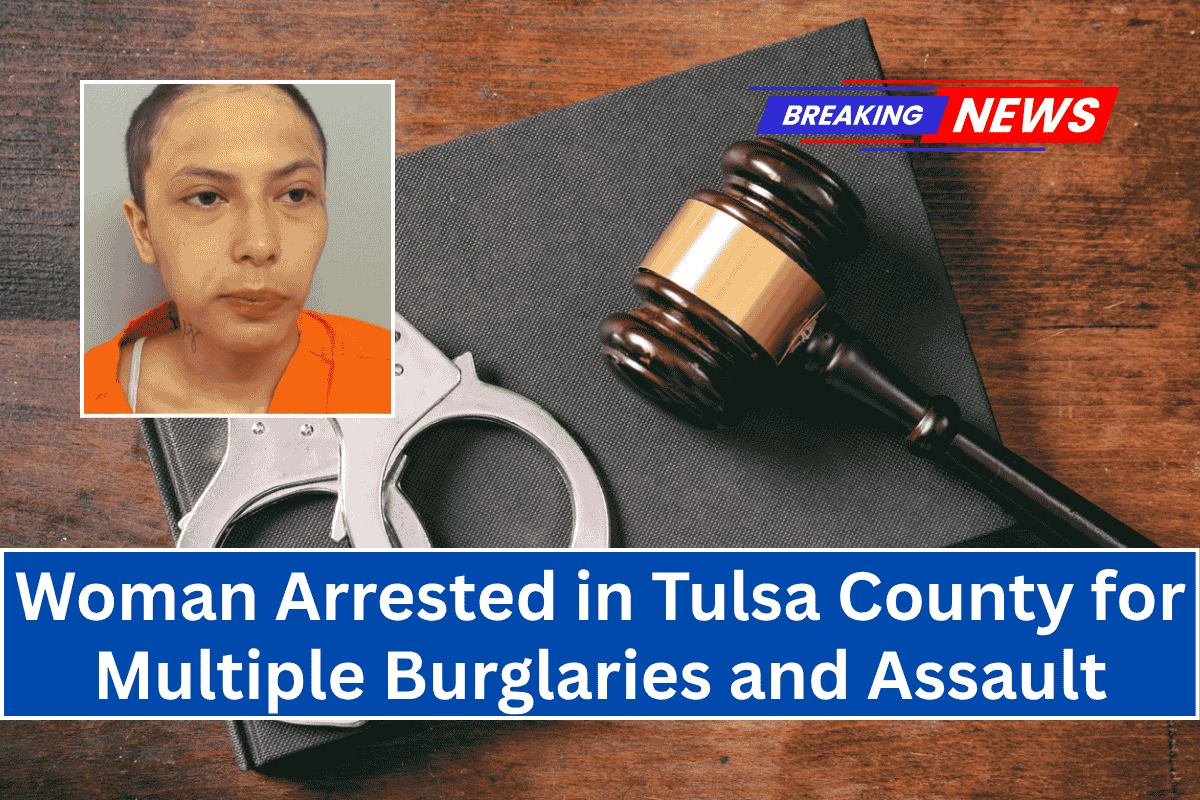 Woman Arrested in Tulsa County for Multiple Burglaries and Assault