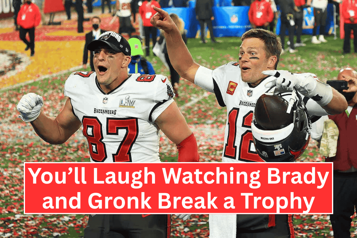 You’ll Laugh Watching Brady and Gronk Break a Trophy