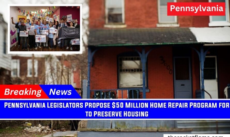 Pennsylvania Legislators Propose $50 Million Home Repair Program for to Preserve Housing