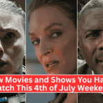 8 New Movies and Shows You Have to Watch This 4th of July Weekend