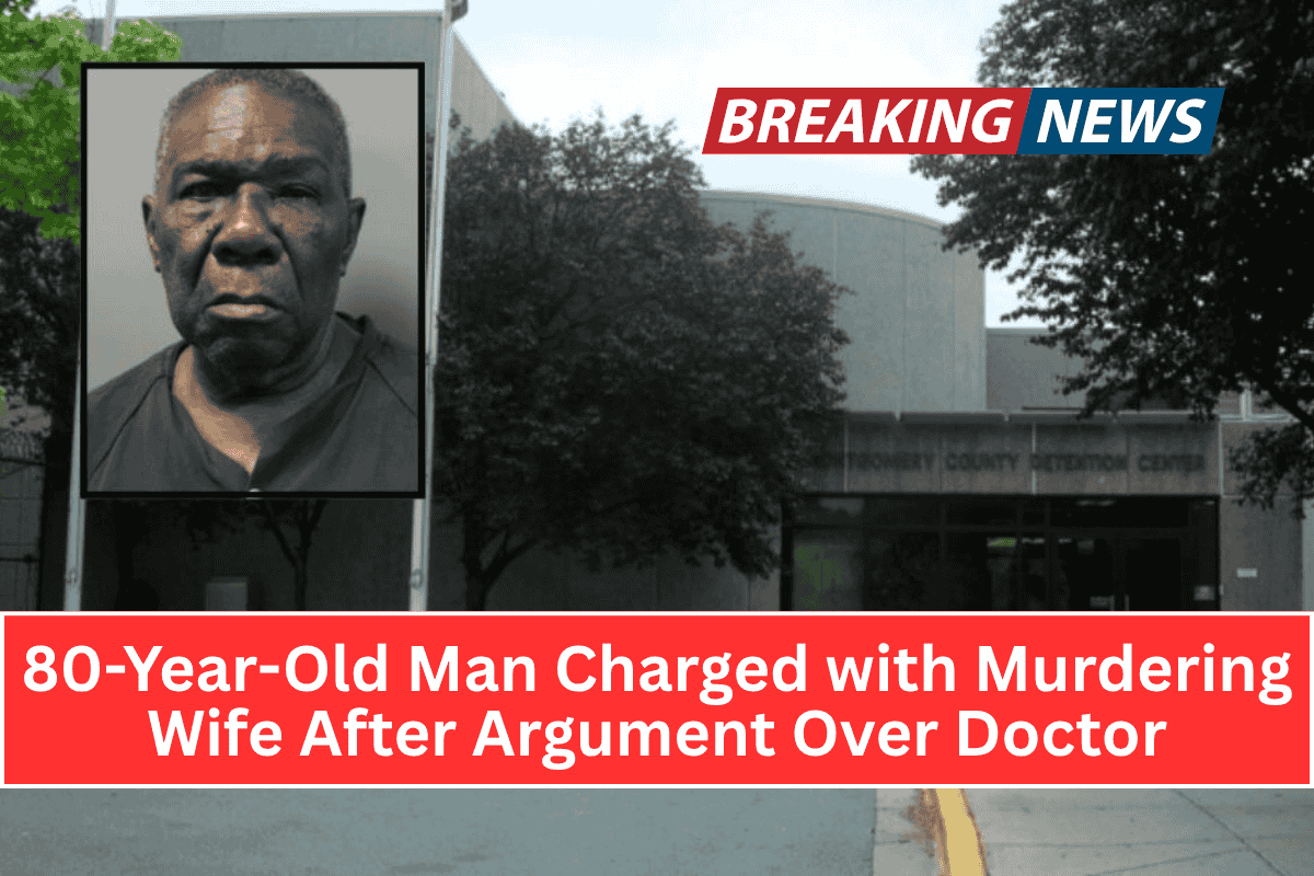 80-Year-Old Man Charged with Murdering Wife After Argument Over Doctor