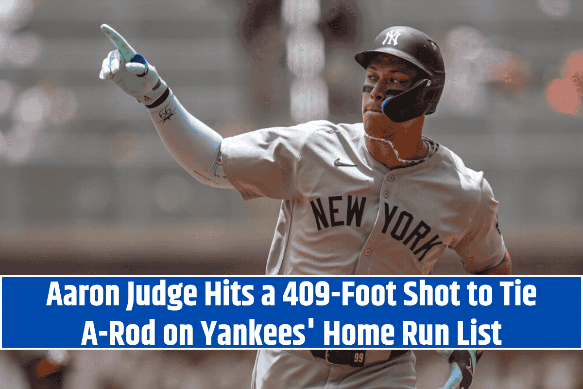 Aaron Judge Hits a 409-Foot Shot to Tie A-Rod on Yankees' Home Run List