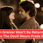 Adrian Grenier Won’t Be Returning as Nate in The Devil Wears Prada Sequel