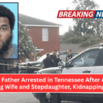 Alabama Father Arrested in Tennessee After Allegedly Killing Wife and Stepdaughter, Kidnapping Son