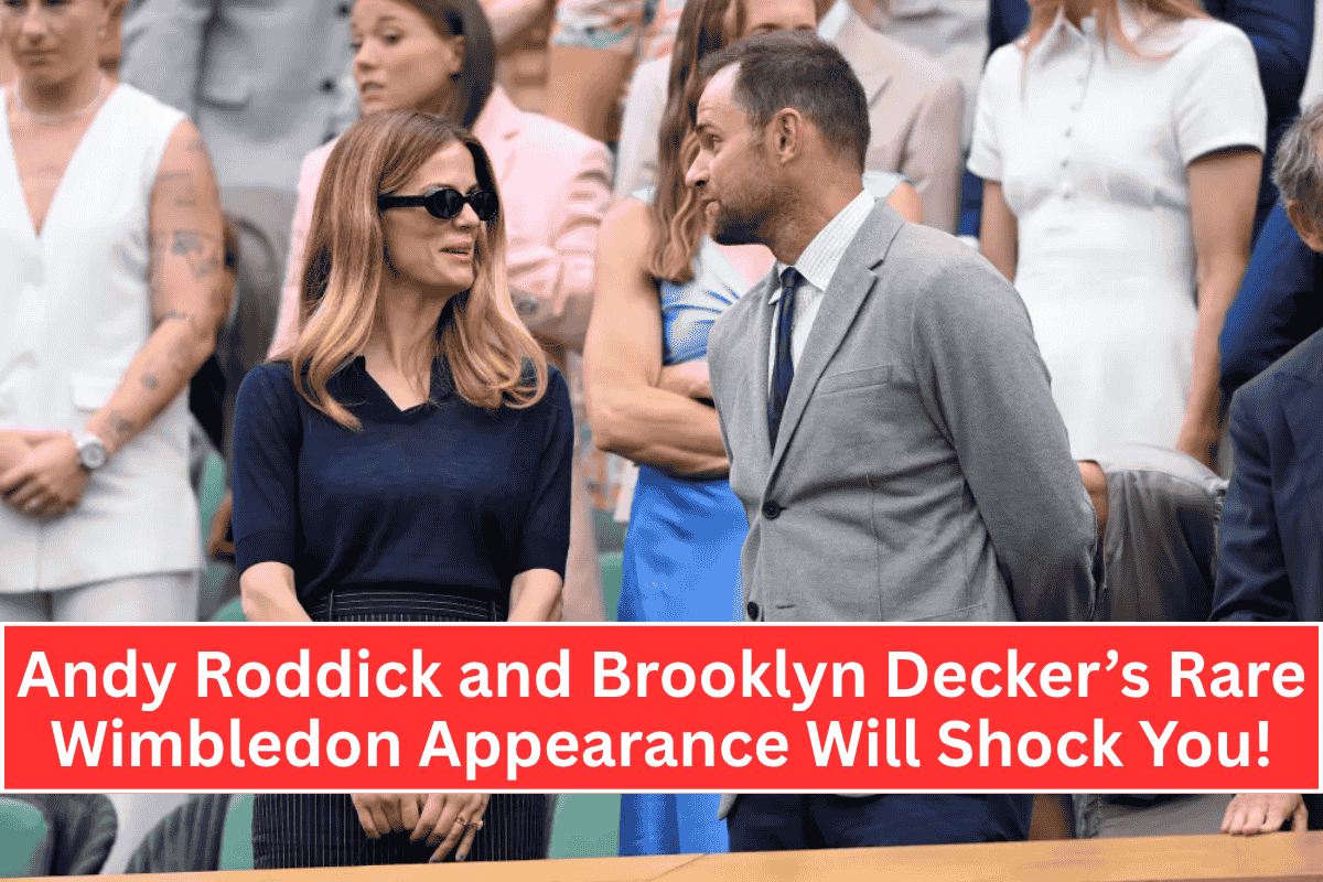 Andy Roddick and Brooklyn Decker’s Rare Wimbledon Appearance Will Shock You!