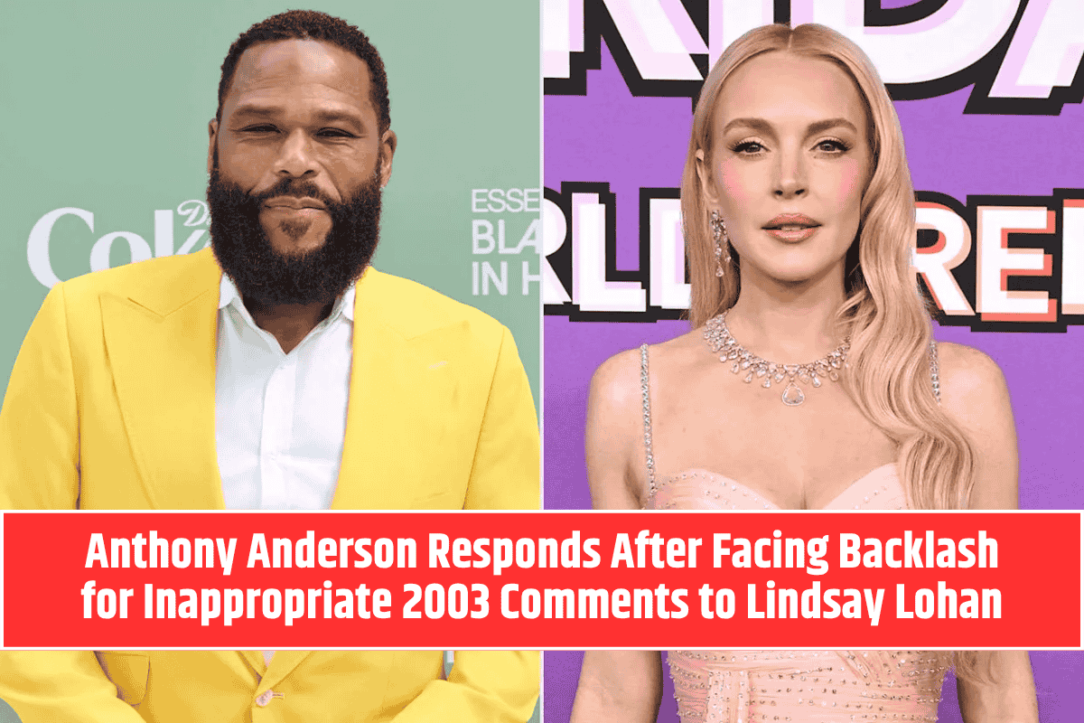 Anthony Anderson Responds After Facing Backlash for Inappropriate 2003 Comments to Lindsay Lohan