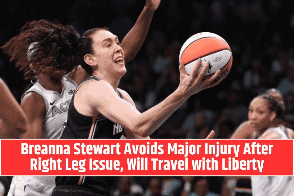 Breanna Stewart Avoids Major Injury After Right Leg Issue, Will Travel with Liberty