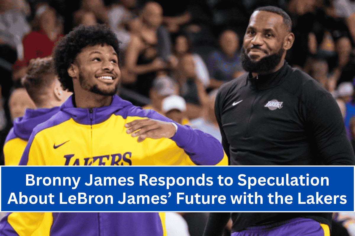 Bronny James Responds to Speculation About LeBron James’ Future with the Lakers