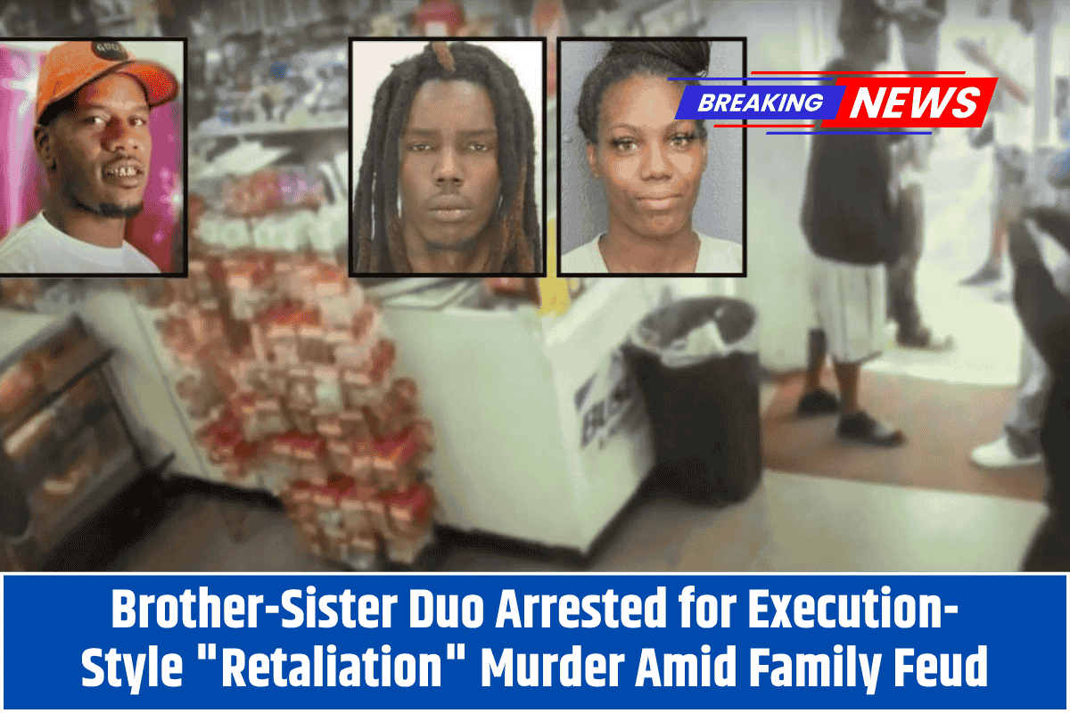 Brother-Sister Duo Arrested for Execution-Style "Retaliation" Murder Amid Family Feud