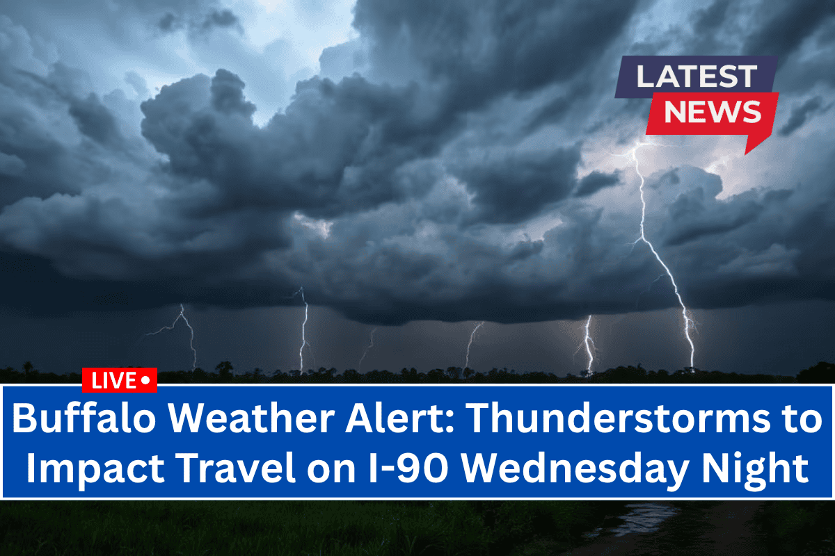 Buffalo Weather Alert: Thunderstorms to Impact Travel on I-90 Wednesday Night