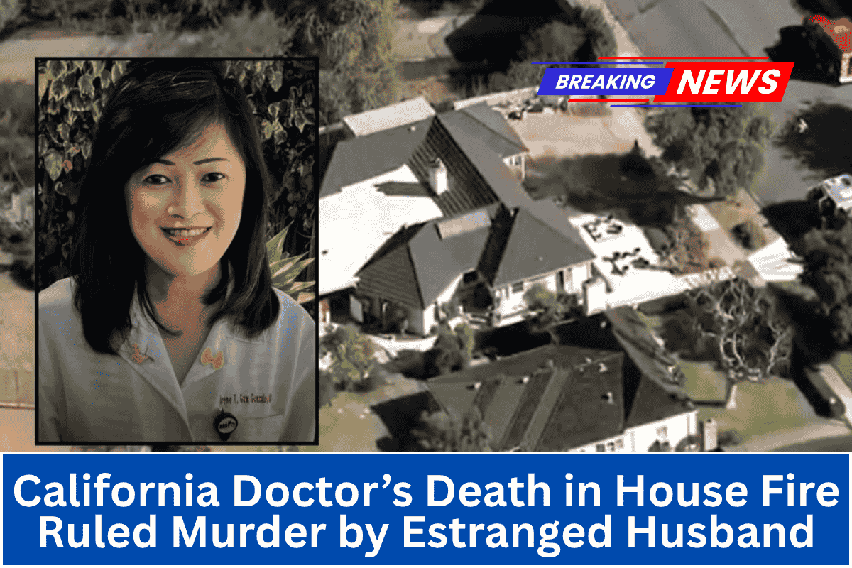 California Doctor’s Death in House Fire Ruled Murder by Estranged Husband
