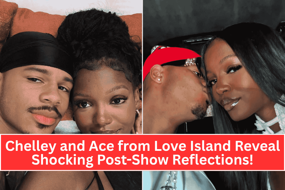 Chelley and Ace from Love Island Reveal Shocking Post-Show Reflections!
