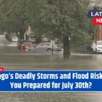 Chicago’s Deadly Storms and Flood Risk: Are You Prepared for July 30th?