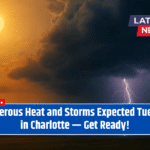 Dangerous Heat and Storms Expected Tuesday in Charlotte — Get Ready!