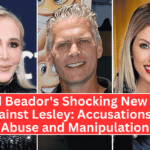 David Beador's Shocking New Filing Against Lesley: Accusations of Abuse and Manipulation