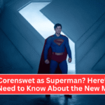 David Corenswet as Superman? Here’s What You Need to Know About the New Movie