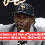 Deion Sanders and Medical Team to Hold Press Conference on Monday Regarding Health Updates