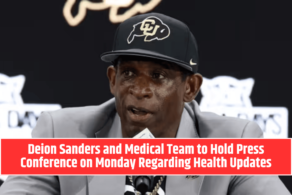 Deion Sanders and Medical Team to Hold Press Conference on Monday Regarding Health Updates
