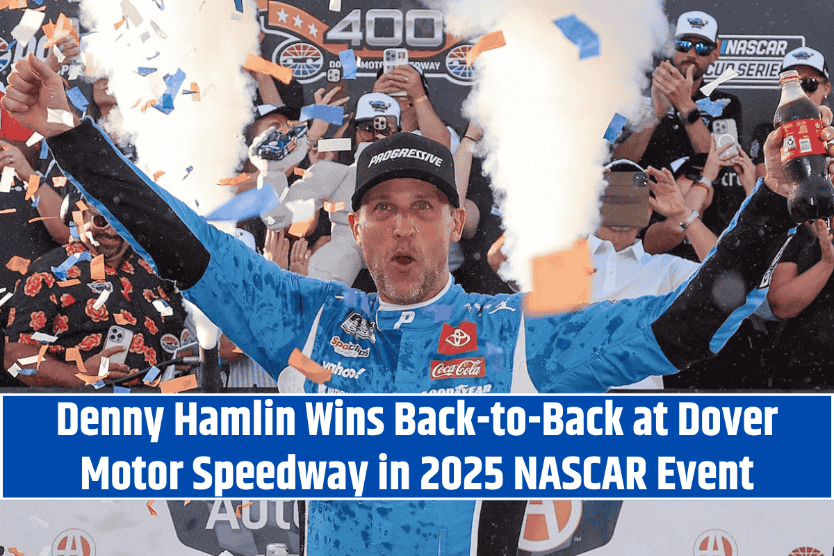 Denny Hamlin Wins Back-to-Back at Dover Motor Speedway in 2025 NASCAR Event