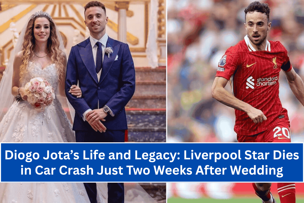 Diogo Jota’s Life and Legacy: Liverpool Star Dies in Car Crash Just Two Weeks After Wedding
