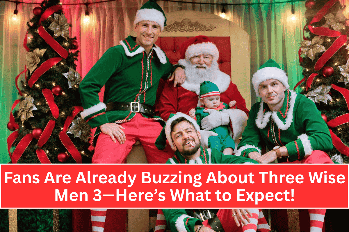 Fans Are Already Buzzing About Three Wise Men 3—Here’s What to Expect!