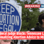 Federal Judge Blocks Tennessee Law Criminalizing Abortion Advice to Minors