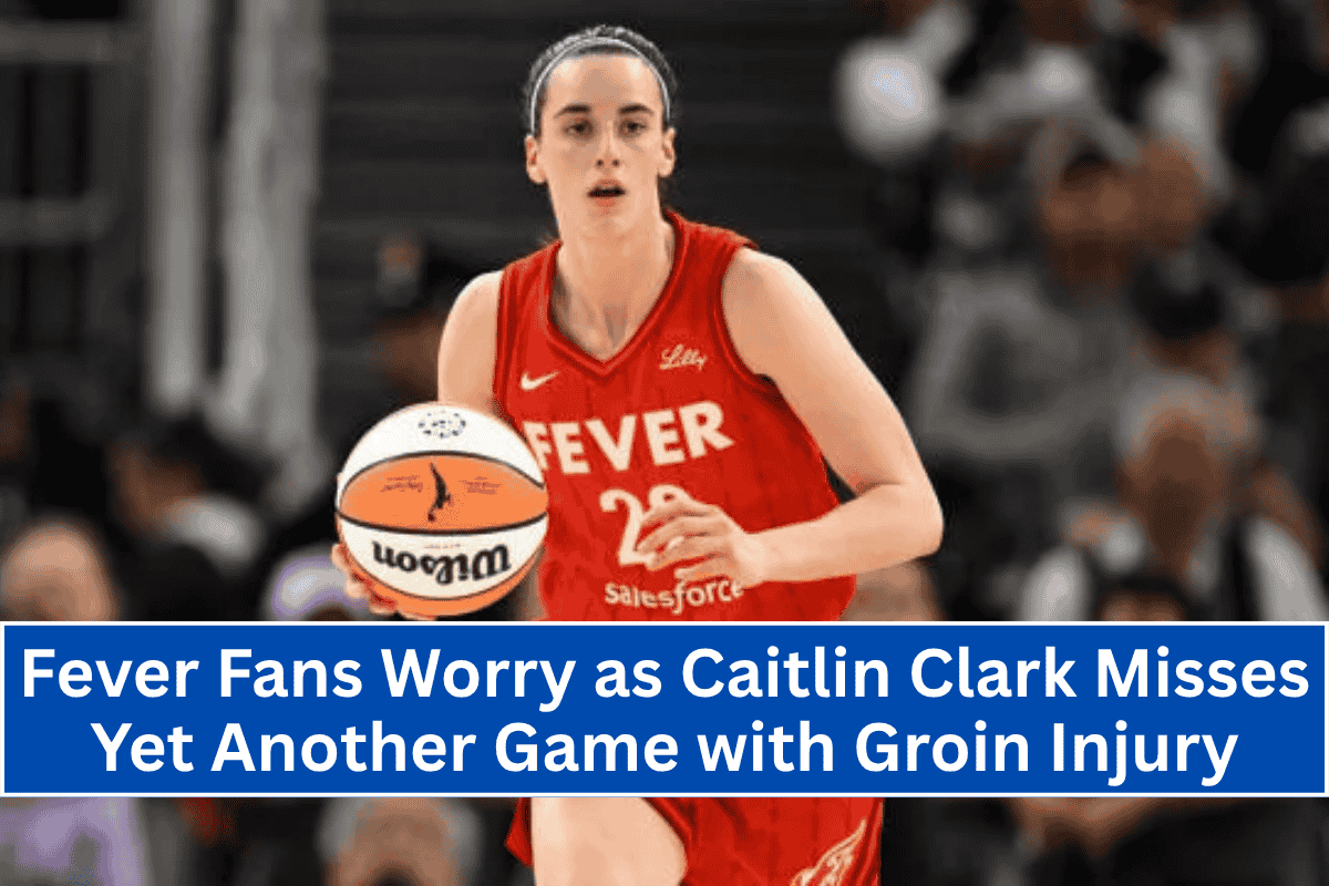 Fever Fans Worry as Caitlin Clark Misses Yet Another Game with Groin Injury