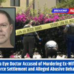 Florida Eye Doctor Accused of Murdering Ex-Wife Over Divorce Settlement and Alleged Abusive Behavior