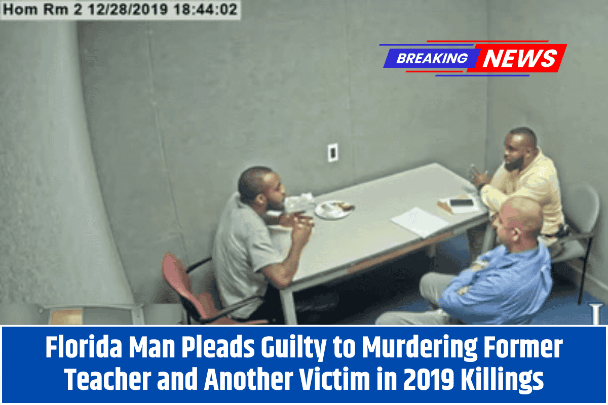 Florida Man Pleads Guilty to Murdering Former Teacher and Another Victim in 2019 Killings