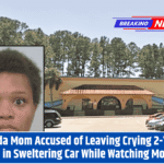 Florida Mom Accused of Leaving Crying 2-Year-Old in Sweltering Car While Watching Movie