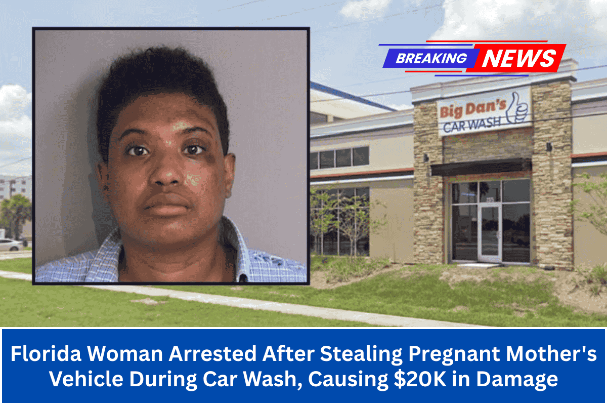 Florida Woman Arrested After Stealing Pregnant Mother's Vehicle During Car Wash, Causing $20K in Damage