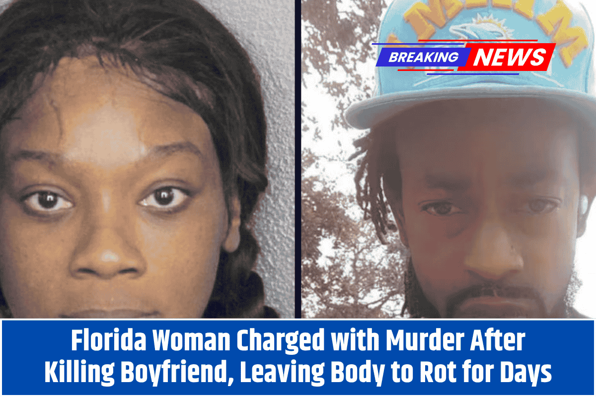Florida Woman Charged with Murder After Killing Boyfriend, Leaving Body to Rot for Days