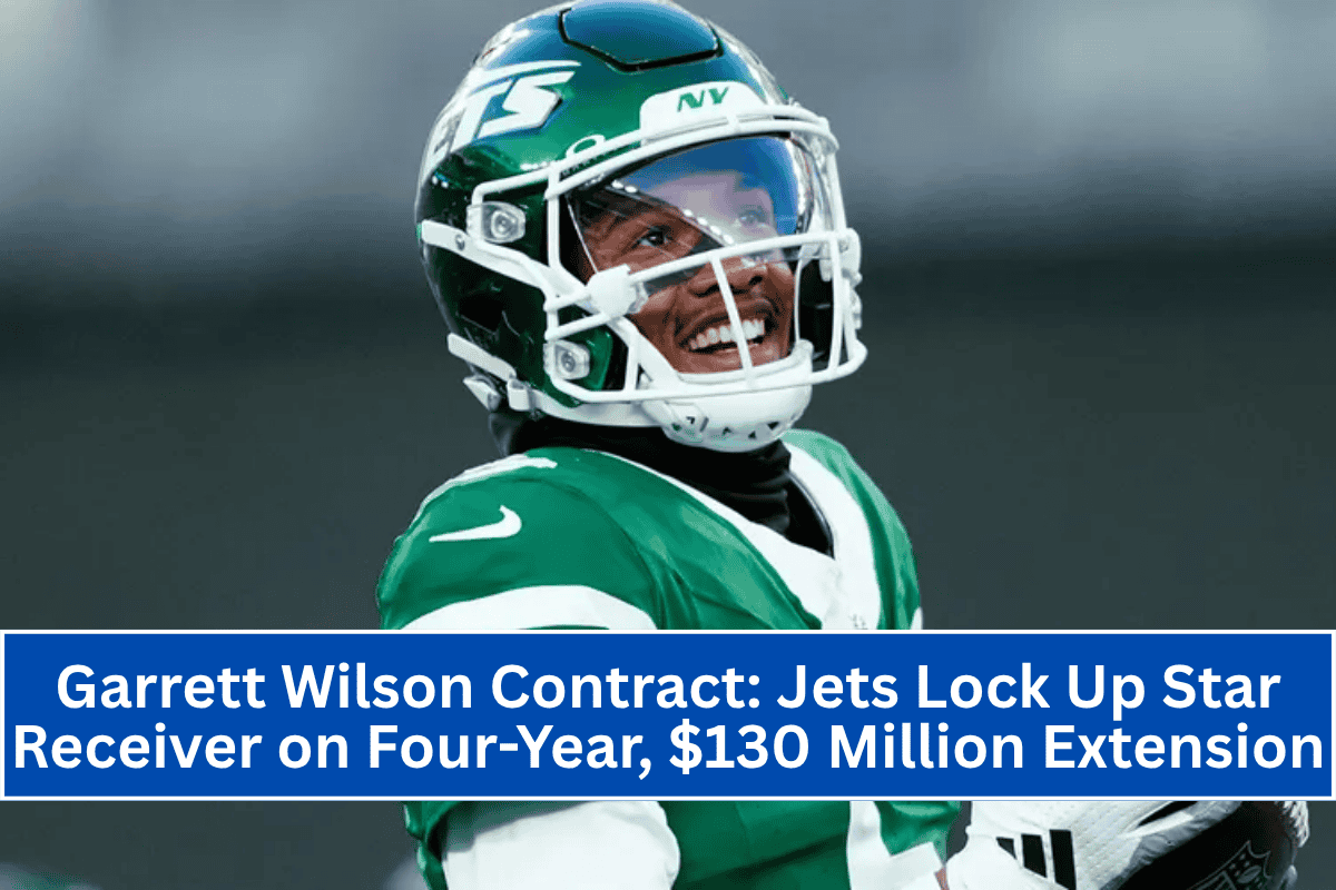 Garrett Wilson Contract Jets Lock Up Star Receiver on Four-Year, $130 Million Extension