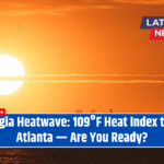 Georgia Heatwave: 109°F Heat Index to Hit Atlanta — Are You Ready?