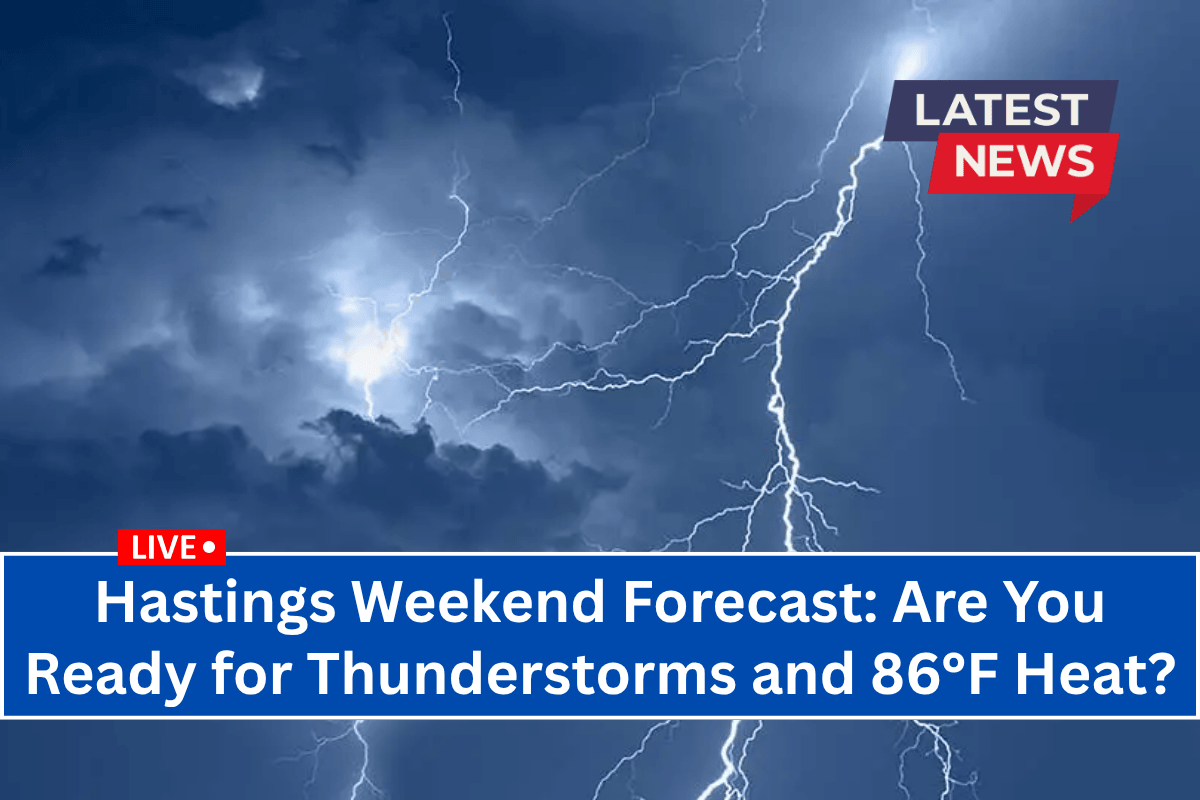 Hastings Weekend Forecast: Are You Ready for Thunderstorms and 86°F Heat?